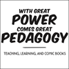 Teaching Comics/Teaching with Comics: A Review of With Great Power Comes Great Pedagogy: Teaching, Learning, and Comic Books