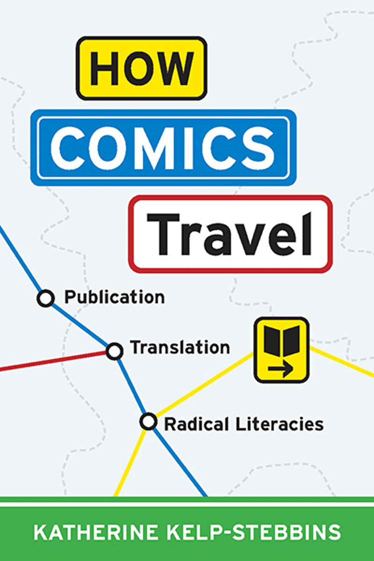 Mapping World Comics: A Review of How Comics Travel: Publication, Translation, Radical Literacies
